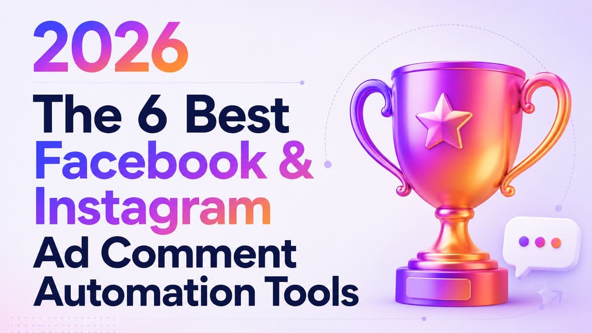 The 6 Best Facebook & Instagram Ad Comment Automation Tools in 2026